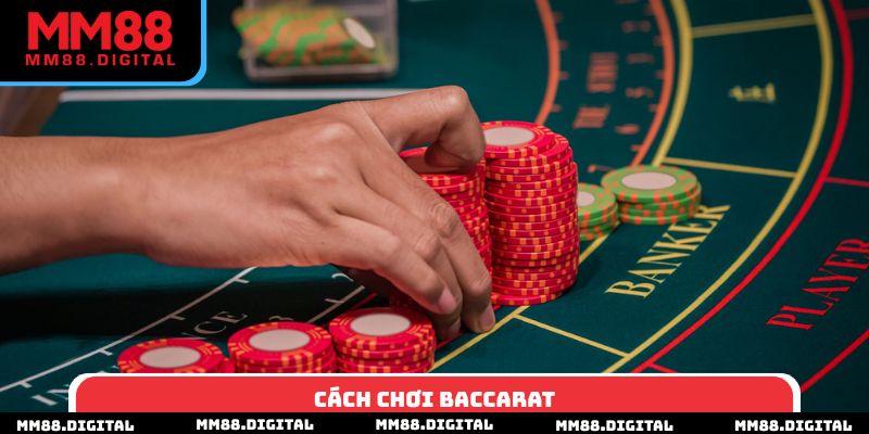 Cách Chơi Baccarat