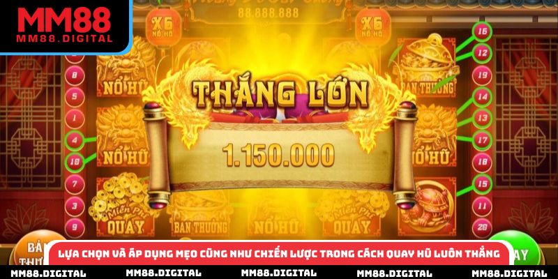 Lựa chọn và áp dụng mẹo cũng như chiến lược trong cách quay hũ luôn thắng