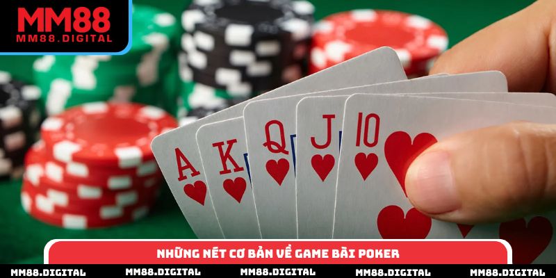 Những nét cơ bản về game bài poker