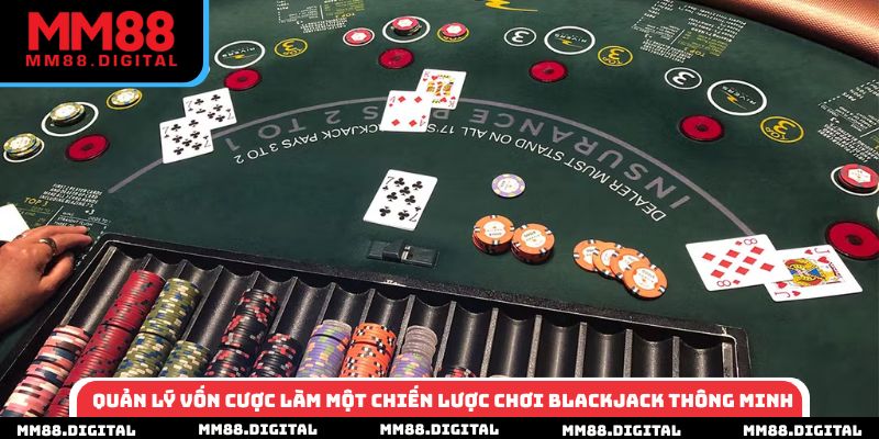 Quản lý vốn cược làm một chiến lược chơi blackjack thông minh