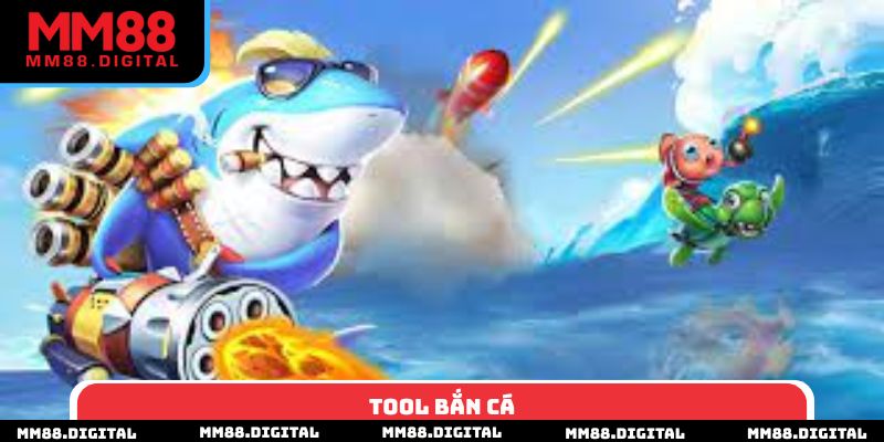 Tool Bắn Cá